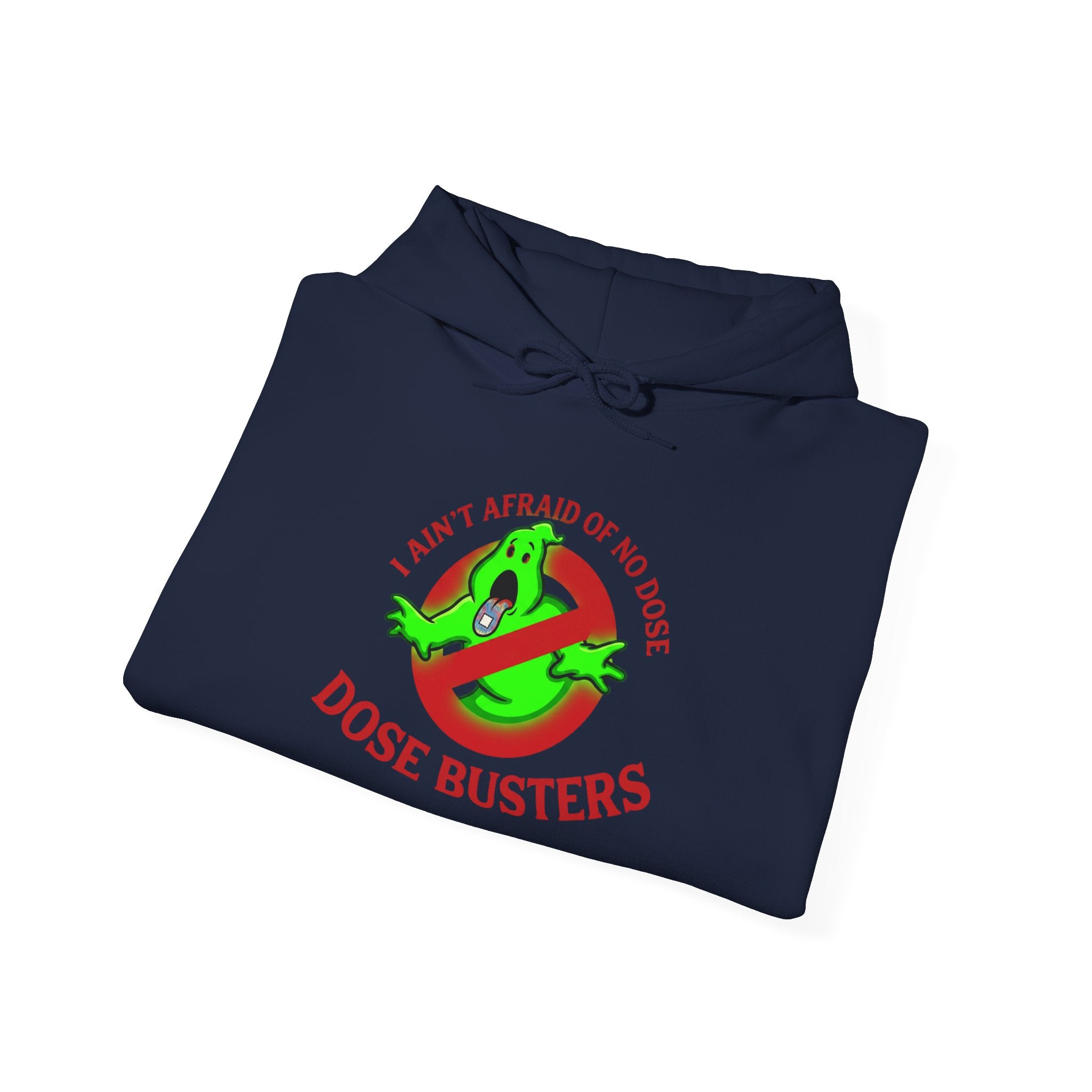 I Ain't Afraid of No Dose - Hooded Sweatshirt