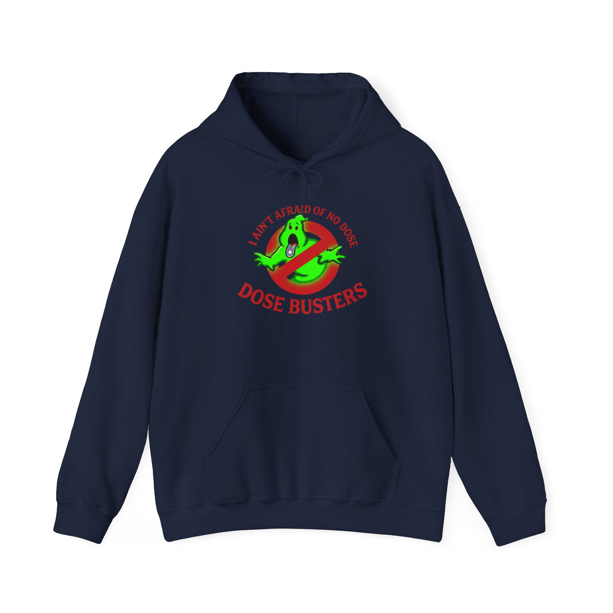 I Ain't Afraid of No Dose - Hooded Sweatshirt