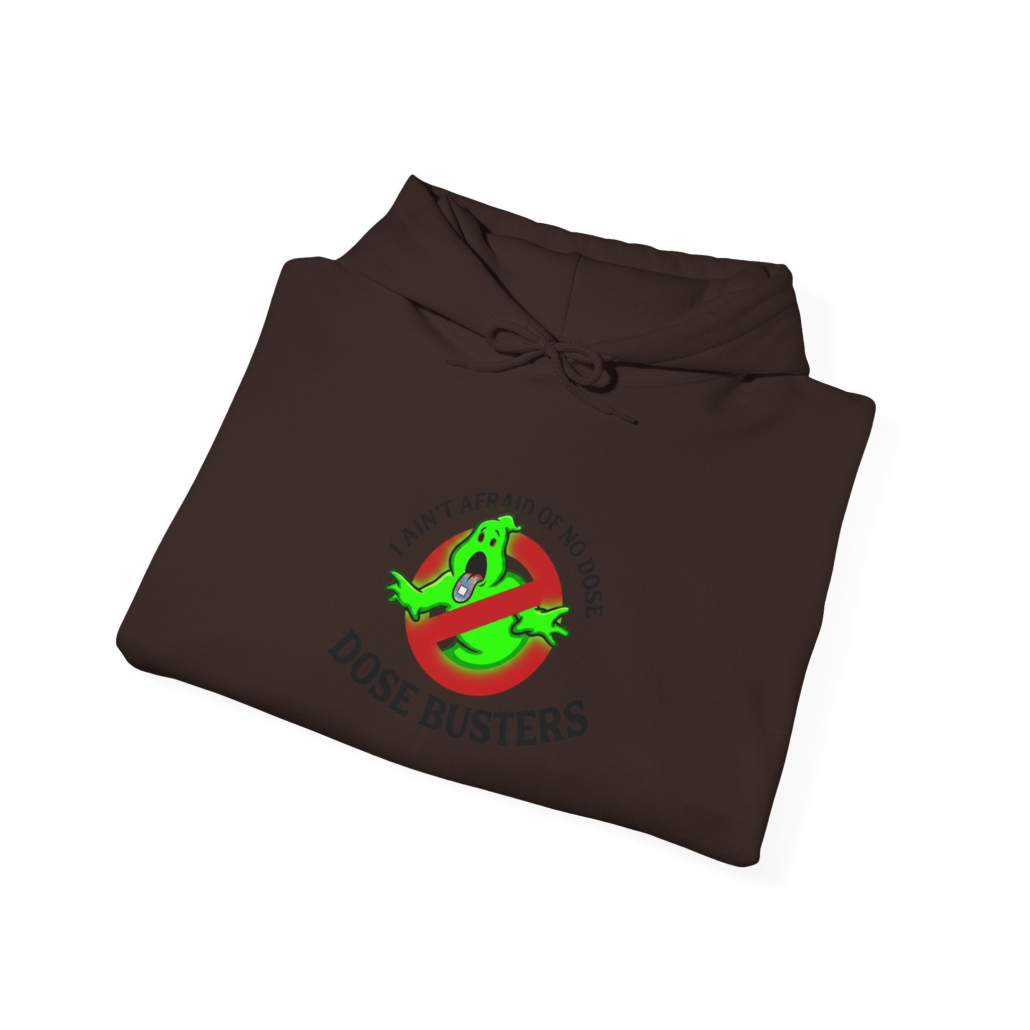I Ain't Afraid of No Dose - Hooded Sweatshirt